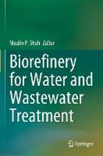 Biorefinery for Water and Wastewater Treatment