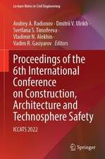 Proceedings of the 6th International Conference on Construction, Architecture and Technosphere Safety: ICCATS 2022