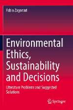 Environmental Ethics, Sustainability and Decisions