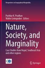 Nature, Society, and Marginality: Case Studies from Nepal, Southeast Asia and other regions