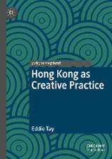 Hong Kong as Creative Practice