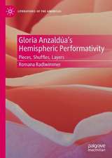 Gloria Anzaldúa’s Hemispheric Performativity