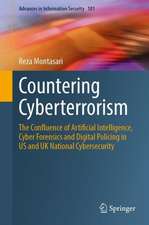 Countering Cyberterrorism: The Confluence of Artificial Intelligence, Cyber Forensics and Digital Policing in US and UK National Cybersecurity