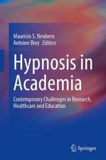 Hypnosis in Academia: Contemporary Challenges in Research, Healthcare and Education