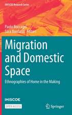 Migration and Domestic Space: Ethnographies of Home in the Making