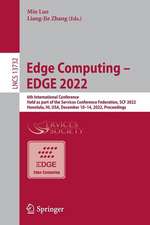 Edge Computing – EDGE 2022: 6th International Conference, Held as Part of the Services Conference Federation, SCF 2022, Honolulu, HI, USA, December 10–14, 2022, Proceedings