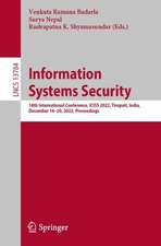 Information Systems Security: 18th International Conference, ICISS 2022, Tirupati, India, December 16–20, 2022, Proceedings