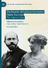 The Family of Gaetano Salvemini Under Fascism: The Inimical Son