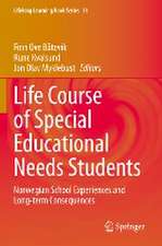 Life Course of Special Educational Needs Students: Norwegian School Experiences and Long-term Consequences