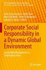 Corporate Social Responsibility in a Dynamic Global Environment: Sustainable Management in Challenging Times