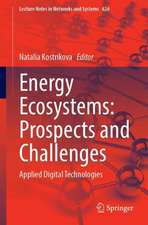 Energy Ecosystems: Prospects and Challenges: Applied Digital Technologies