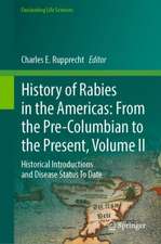 History of Rabies in the Americas: From the Pre-Columbian to the Present, Volume II