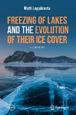 Freezing of Lakes and the Evolution of Their Ice Cover