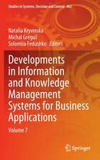 Developments in Information and Knowledge Management Systems for Business Applications: Volume 7