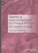 Theories of Consciousness and the Problem of Evil in the History of Ideas