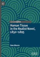 Human Tissue in the Realist Novel, 1850-1895