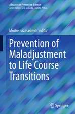 Prevention of Maladjustment to Life Course Transitions