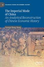 The Imperial Mode of China: An Analytical Reconstruction of Chinese Economic History