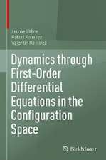 Dynamics through First-Order Differential Equations in the Configuration Space