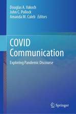 COVID Communication: Exploring Pandemic Discourse