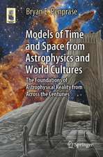 Models of Time and Space from Astrophysics and World Cultures: The Foundations of Astrophysical Reality from Across the Centuries