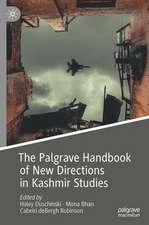 The Palgrave Handbook of New Directions in Kashmir Studies