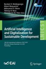 Artificial Intelligence and Digitalization for Sustainable Development: 10th EAI International Conference, ICAST 2022, Bahir Dar, Ethiopia, November 4-6, 2022, Proceedings