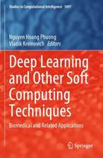 Deep Learning and Other Soft Computing Techniques