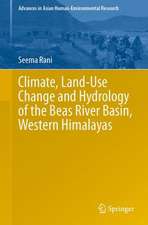 Climate, Land-Use Change and Hydrology of the Beas River Basin, Western Himalayas