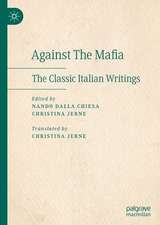 Against The Mafia: The Classic Italian Writings