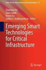 Emerging Smart Technologies for Critical Infrastructure