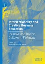 Intersectionality and Creative Business Education: Inclusive and Diverse Cultures in Pedagogy