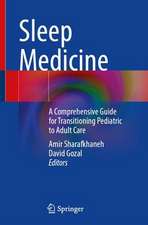 Sleep Medicine: A Comprehensive Guide for Transitioning Pediatric to Adult Care