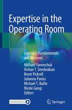 Expertise in the Operating Room: Logistics, Fundamentals and Nuances