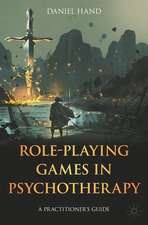 Role-Playing Games in Psychotherapy: A Practitioner's Guide