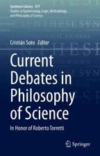 Current Debates in Philosophy of Science: In Honor of Roberto Torretti