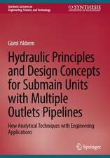 Hydraulic Principles and Design Concepts for Submain Units with Multiple Outlet Pipelines: New Analytical Techniques with Engineering Applications