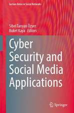 Cyber Security and Social Media Applications