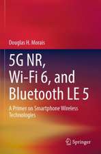 5G NR, Wi-Fi 6, and Bluetooth LE 5