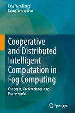 Cooperative and Distributed Intelligent Computation in Fog Computing: Concepts, Architectures, and Frameworks