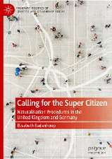 Calling for the Super Citizen: Naturalisation Procedures in the United Kingdom and Germany