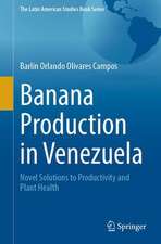 Banana Production in Venezuela: Novel Solutions to Productivity and Plant Health