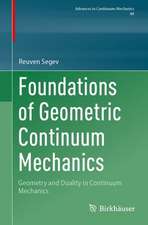 Foundations of Geometric Continuum Mechanics