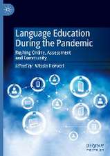 Language Education During the Pandemic: Rushing Online, Assessment and Community