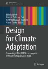 Design for Climate Adaptation: Proceedings of the UIA World Congress of Architects Copenhagen 2023