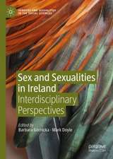 Sex and Sexualities in Ireland: Interdisciplinary Perspectives