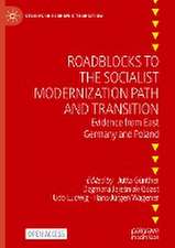 Roadblocks to the Socialist Modernization Path and Transition: Evidence from East Germany and Poland