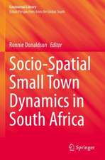 Socio-Spatial Small Town Dynamics in South Africa