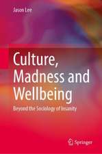 Culture, Madness and Wellbeing