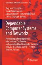 Dependable Computer Systems and Networks: Proceedings of the Eighteenth International Conference on Dependability of Computer Systems DepCoS-RELCOMEX, July 3–7, 2023, Brunów, Poland